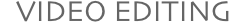 VIDEO EDITING
